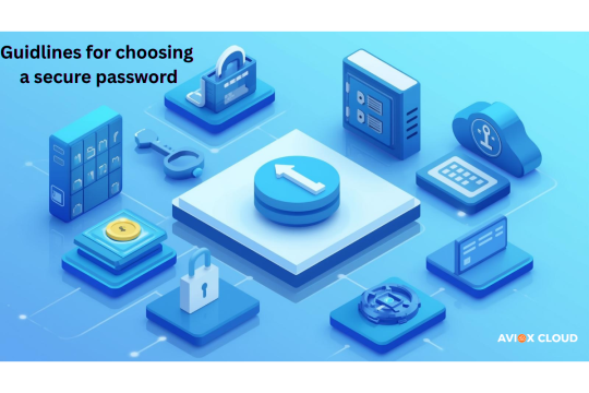 How to Choose a Strong, Secure Password: Essential Tips & Guidelines for 2025