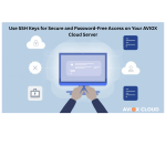 How to Use SSH Keys for Secure and Password-Free Access on Your AVIOX Cloud Server
